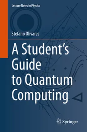 Olivares | A Student’s Guide to Quantum Computing | E-Book | www.sack.de