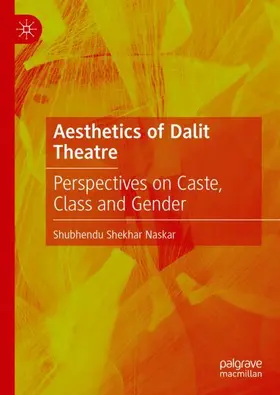 Naskar |  Aesthetics of Dalit Theatre | Buch |  Sack Fachmedien