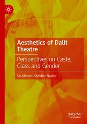 Naskar |  Aesthetics of Dalit Theatre | Buch |  Sack Fachmedien