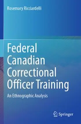 Ricciardelli | Federal Canadian Correctional Officer Training | Buch | 978-3-031-83485-1 | www.sack.de