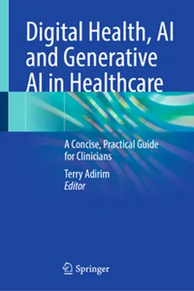 Adirim |  Digital Health, AI and Generative AI in Healthcare | Buch |  Sack Fachmedien
