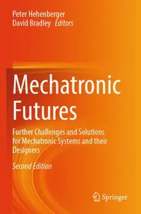 Hehenberger / Bradley | Mechatronic Futures | Buch | 978-3-031-83573-5 | www.sack.de