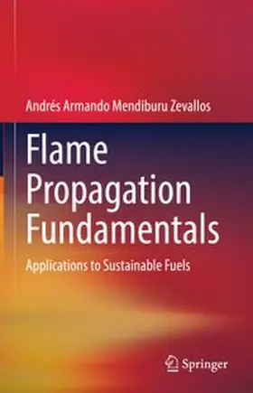 Mendiburu Zevallos |  Flame Propagation Fundamentals | eBook | Sack Fachmedien