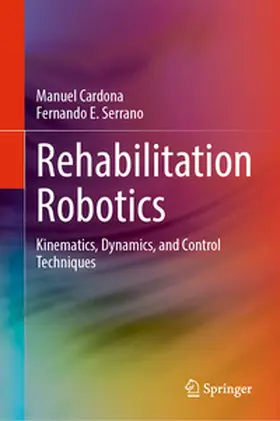 Cardona / Serrano |  Rehabilitation Robotics | eBook | Sack Fachmedien