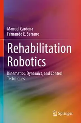 Cardona / Serrano |  Rehabilitation Robotics | Buch |  Sack Fachmedien