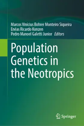 Bohrer Monteiro Siqueira / Konzen / Galetti Junior |  Population Genetics in the Neotropics | Buch |  Sack Fachmedien