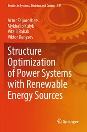 Zaporozhets / Kulyk / Babak |  Structure Optimization of Power Systems with Renewable Energy Sources | Buch |  Sack Fachmedien