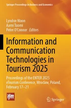 Nixon / Tuomi / O'Connor |  Information and Communication Technologies in Tourism 2025 | Buch |  Sack Fachmedien