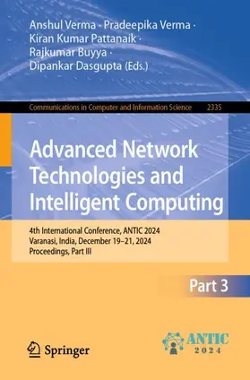 Verma / Dasgupta / Pattanaik |  Advanced Network Technologies and Intelligent Computing | Buch |  Sack Fachmedien