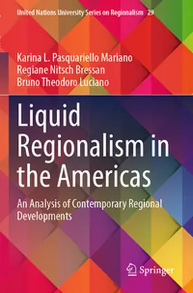 Pasquariello Mariano / Nitsch Bressan / Theodoro Luciano |  Liquid Regionalism in the Americas | Buch |  Sack Fachmedien