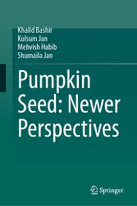 Bashir / Jan / Habib |  Pumpkin Seed: Newer Perspectives | eBook | Sack Fachmedien