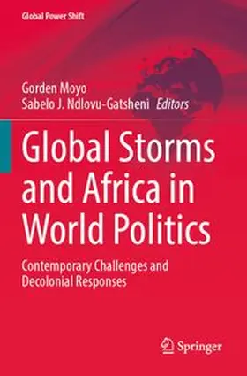 Moyo / Ndlovu-Gatsheni |  Global Storms and Africa in World Politics | Buch |  Sack Fachmedien