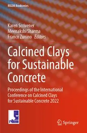 Scrivener / Sharma / Zunino |  Calcined Clays for Sustainable Concrete | Buch |  Sack Fachmedien