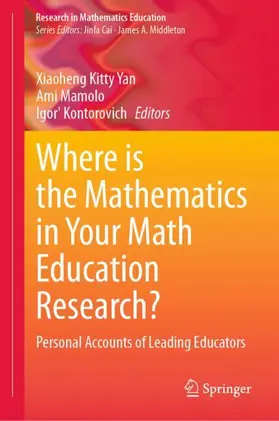 Kitty Yan / Kontorovich / Mamolo |  Where is the Mathematics in Your Math Education Research? | Buch |  Sack Fachmedien