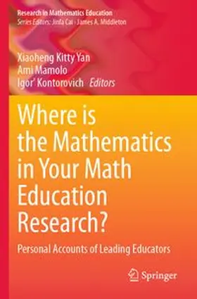 Kitty Yan / Mamolo / Kontorovich |  Where is the Mathematics in Your Math Education Research? | Buch |  Sack Fachmedien