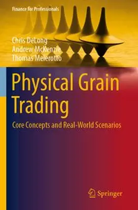 DeLong / McKenzie / Meierotto |  Physical Grain Trading | Buch |  Sack Fachmedien