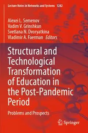 Semenov / Grinshkun / Dvoryatkina |  Structural and Technological Transformation of Education in the Post-Pandemic Period | Buch |  Sack Fachmedien