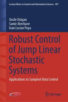 Dragan / Dragan / Popa |  Robust Control of Jump Linear Stochastic Systems | Buch |  Sack Fachmedien