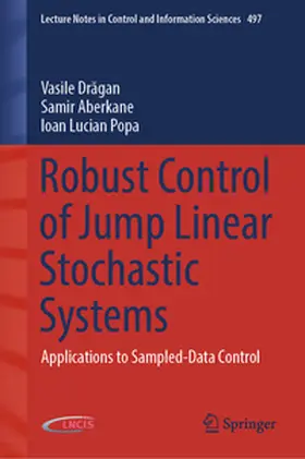 Dragan / Dragan / Aberkane | Robust Control of Jump Linear Stochastic Systems | E-Book | sack.de