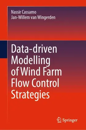 van Wingerden / Cassamo |  Data-driven Modelling of Wind Farm Flow Control Strategies | Buch |  Sack Fachmedien