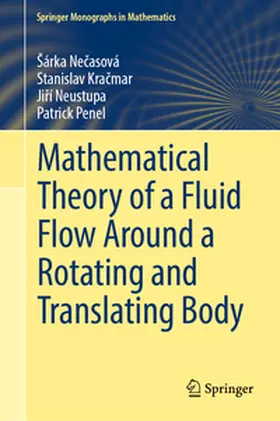 Necasová / Necasová / Kracmar |  Mathematical Theory of a Fluid Flow Around a Rotating and Translating Body | eBook | Sack Fachmedien