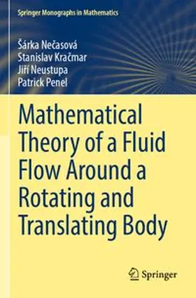 Necasová / Kracmar / Neustupa |  Mathematical Theory of a Fluid Flow Around a Rotating and Translating Body | Buch |  Sack Fachmedien