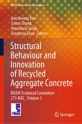 Xiao / Zhao / Zhang |  Structural Behaviour and Innovation of Recycled Aggregate Concrete | Buch |  Sack Fachmedien