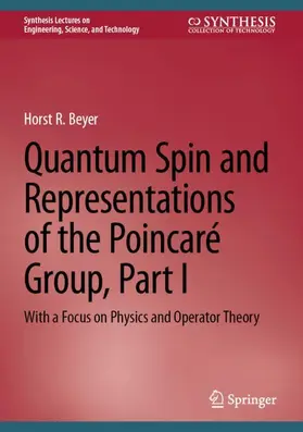 Beyer |  Quantum Spin and Representations of the Poincaré Group, Part I | Buch |  Sack Fachmedien