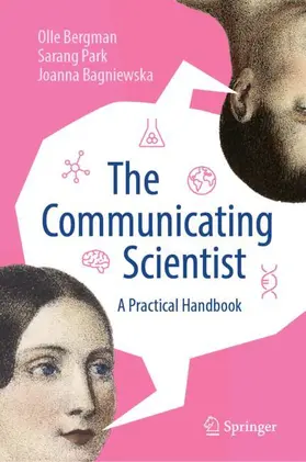 Bergman / Park / Bagniewska |  The Communicating Scientist | Buch |  Sack Fachmedien