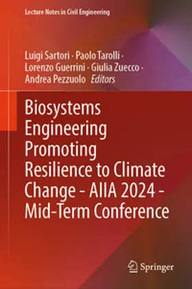 Sartori / Tarolli / Guerrini |  Biosystems Engineering Promoting Resilience to Climate Change - AIIA 2024 - Mid-Term Conference | Buch |  Sack Fachmedien
