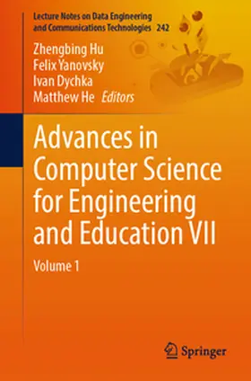 Hu / Yanovsky / Dychka | Advances in Computer Science for Engineering and Education VII | E-Book | sack.de