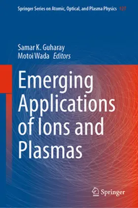 Guharay / Wada | Emerging Applications of Ions and Plasmas | E-Book | www.sack.de