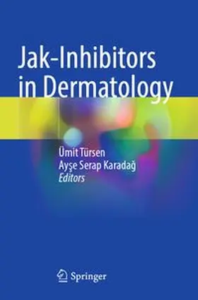 Türsen / Karadag | Jak-Inhibitors in Dermatology | Buch | 978-3-031-84276-4 | www.sack.de