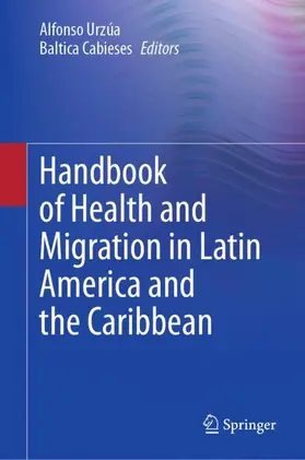 Cabieses / Urzúa |  Handbook of Health and Migration in Latin America and the Caribbean | Buch |  Sack Fachmedien