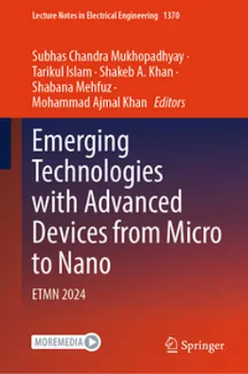 Mukhopadhyay / Islam / Khan |  Emerging Technologies with Advanced Devices from Micro to Nano | eBook | Sack Fachmedien