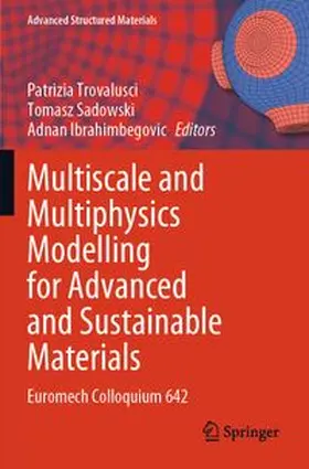 Trovalusci / Sadowski / Ibrahimbegovic |  Multiscale and Multiphysics Modelling for Advanced and Sustainable Materials | Buch |  Sack Fachmedien