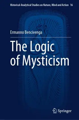 Bencivenga |  The Logic of Mysticism | Buch |  Sack Fachmedien