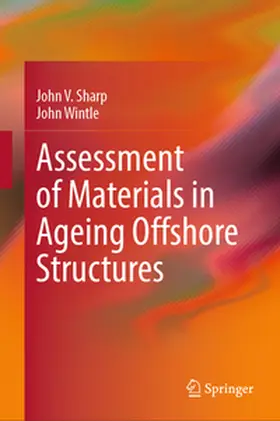 Wintle / Sharp |  Assessment of Materials in Ageing Offshore Structures | Buch |  Sack Fachmedien