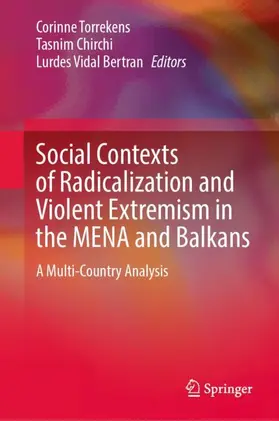Torrekens / Vidal Bertran / Chirchi |  Social Contexts of Radicalization and Violent Extremism in the MENA and Balkans | Buch |  Sack Fachmedien