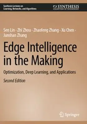 Lin / Zhou / Zhang |  Edge Intelligence in the Making | Buch |  Sack Fachmedien