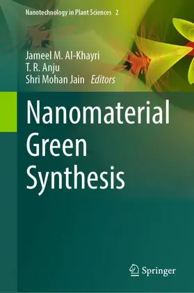 Al-Khayri / Jain / Anju |  Nanomaterial Green Synthesis | Buch |  Sack Fachmedien