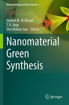 Al-Khayri / Anju / Jain | Nanomaterial Green Synthesis | Buch | 978-3-031-84645-8 | www.sack.de