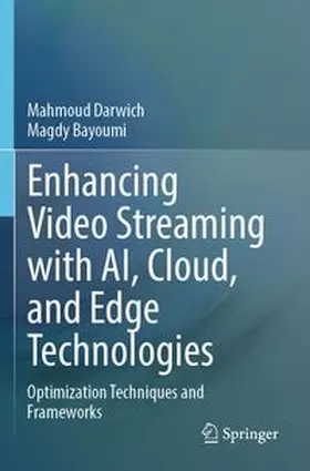 Darwich / Bayoumi |  Enhancing Video Streaming with AI, Cloud, and Edge Technologies | Buch |  Sack Fachmedien