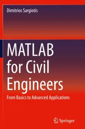 Sargiotis | MATLAB for Civil Engineers | Buch | 978-3-031-84675-5 | www.sack.de