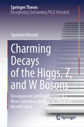 Mondal |  Charming Decays of the Higgs, Z, and W Bosons | Buch |  Sack Fachmedien