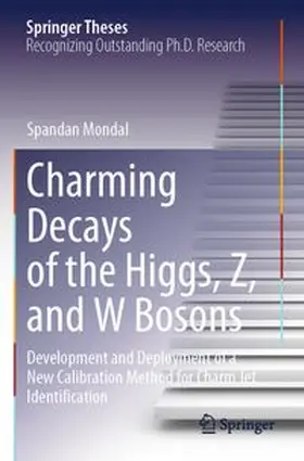 Mondal |  Charming Decays of the Higgs, Z, and W Bosons | Buch |  Sack Fachmedien