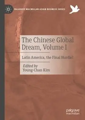 Kim |  The Chinese Global Dream, Volume I | Buch |  Sack Fachmedien