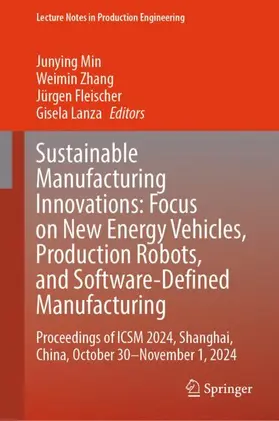Min / Lanza / Zhang |  Sustainable Manufacturing Innovations: Focus on New Energy Vehicles, Production Robots, and Software-Defined Manufacturing | Buch |  Sack Fachmedien