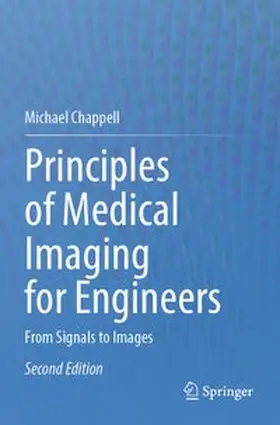 Chappell |  Principles of Medical Imaging for Engineers | Buch |  Sack Fachmedien