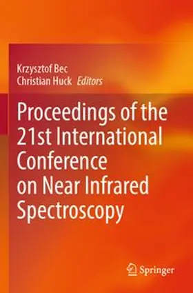 Bec / Huck |  Proceedings of the 21st International Conference on Near Infrared Spectroscopy | Buch |  Sack Fachmedien